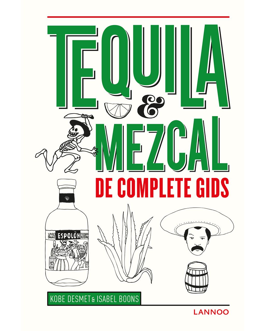 Tequila & Mezcal; de complete gids NVT 029914-99-0